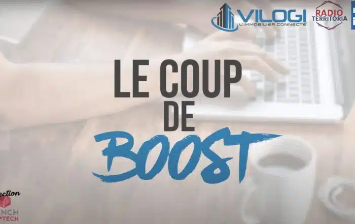 Radio immo - Le coup de Boost - Gestion immobilière digitale - Edilink et Vilogi