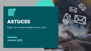 Astuces Ediink prestataire de services courriers - Comment payer ses courriers recommandés moins chers grâce à l'externalisation ?